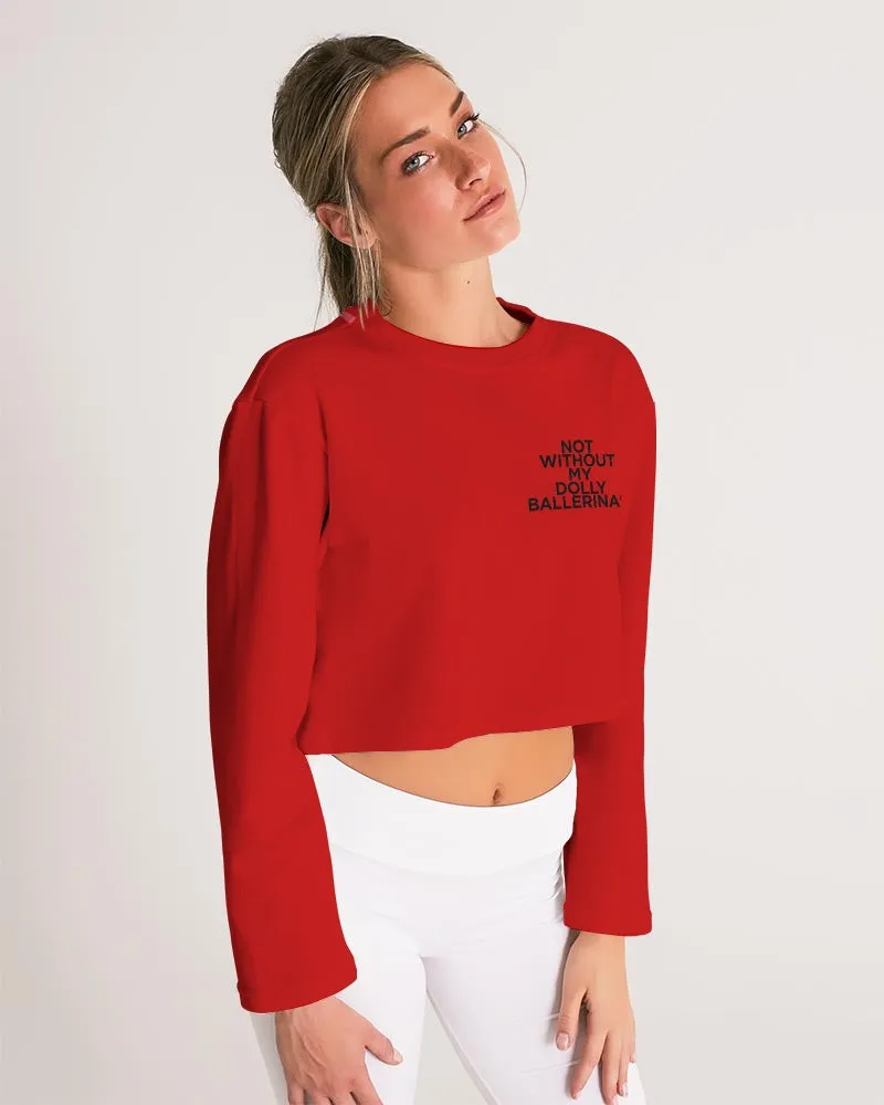 NOT WITHOUT MY DOLLY BALLERINAS WITH RED BALLERINAS Women's Cropped Sweatshirt